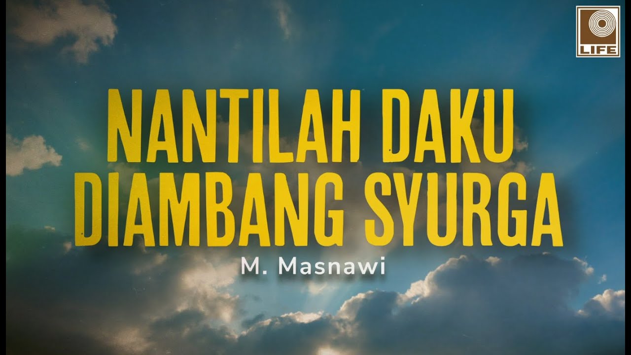 M. Masnawi - Nantilah Daku Diambang Syurga (Official Lyric Video)