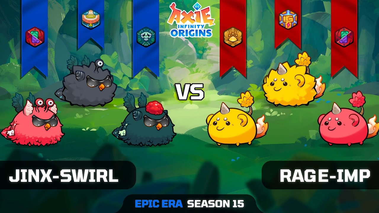 JINX-SWIRL vs RAGE-IMP | SEASON 15 | AXIE INFINITY ORIGINS