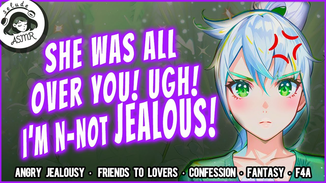 Jealous Best Friend Demands a Date (Possessive Audio RP) [Angry] [F4A]