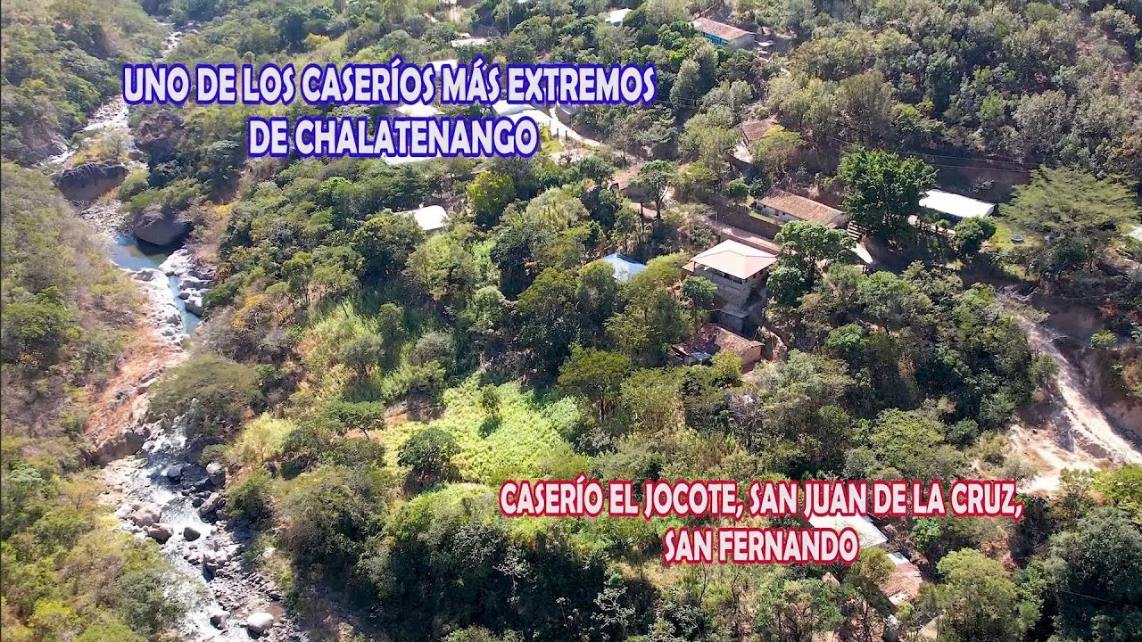 Lugar Escondido En EL SALVADOR, Caserío El Jocote,San Juan De La Cruz en San Fernando, Chalatenango