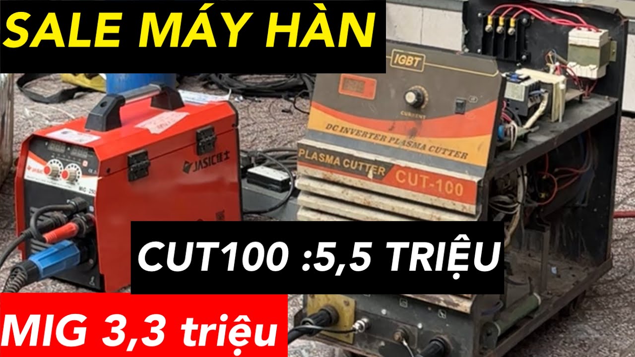 🔴Sale máy cắt plasma 100A 5,5 triệu ,Mig 250E 3,3 triệu