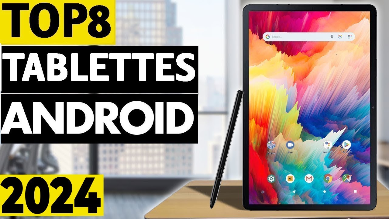 TOP 8 : Meilleure Tablette Android 2024