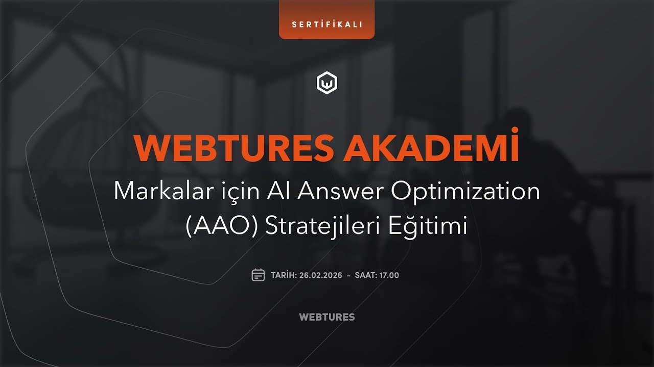 Markalar için AI Answer Optimization (AAO) Stratejileri | Webtures Akademi