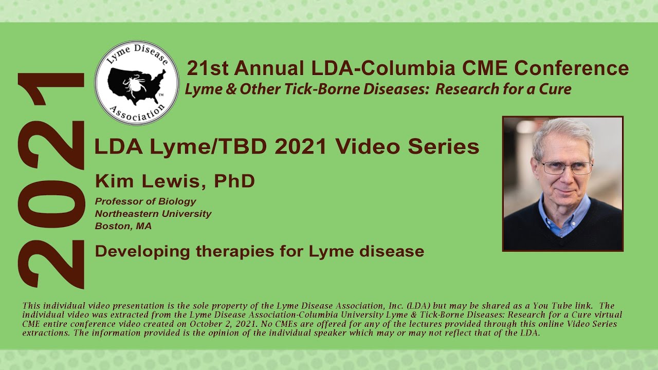 Kim Lewis, PhD; Developing Therapies for Lyme Disease, 2021 LDA CME Conf.