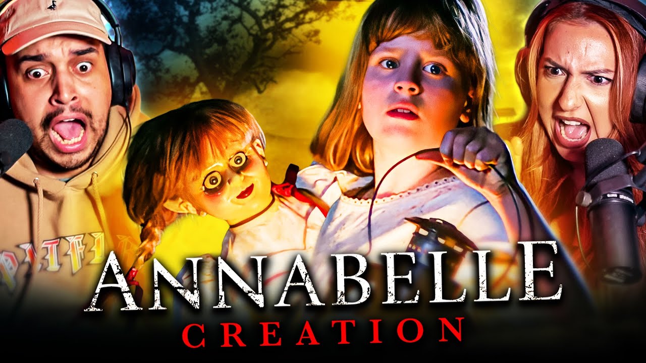 ANNABELLE: CREATION (2017) MOVIE REACTION - WAS THIS THE SCARIEST? - FIRST TIME WATCHING - REVIEW