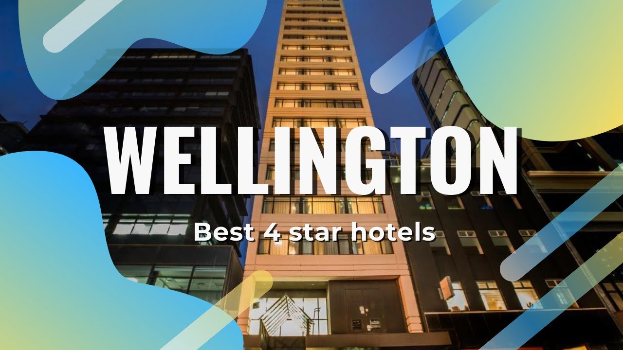 Top 10 hotels in Wellington: best 4 star hotels in Wellington, New Zealand