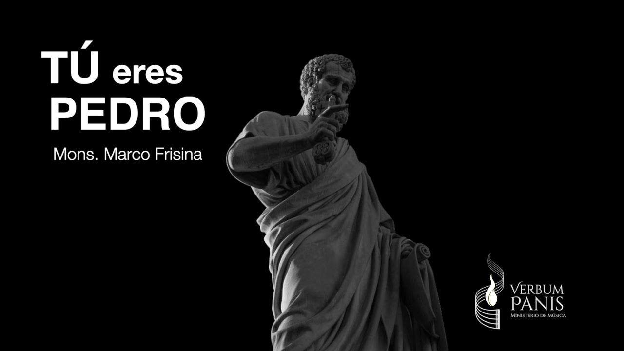 TU ERES PEDRO (MM Verbum Panis)