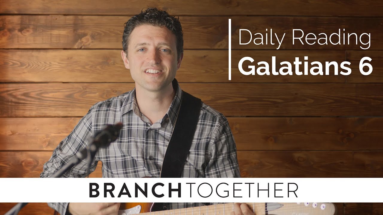 Daily Video Bible Reading - Galatians 6