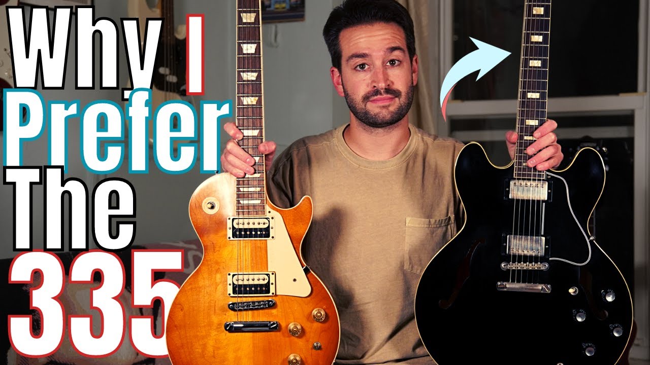 Gibson ES-335 VS Les Paul | Why I Prefer the ES-335