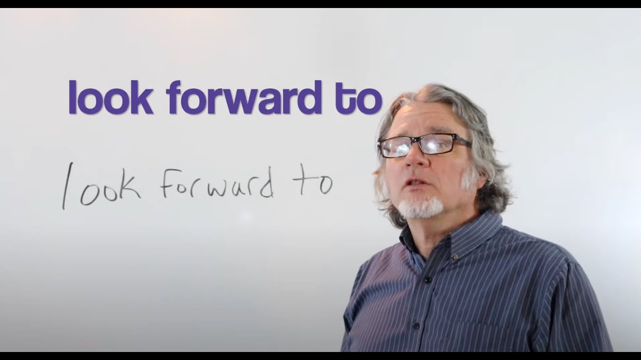 look forward to