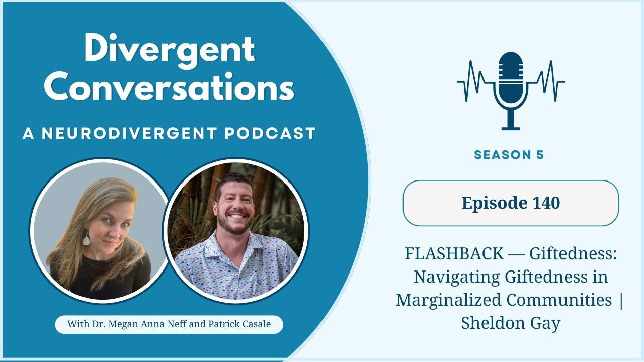 Episode 140: FLASHBACK — Giftedness: Navigating Giftedness in Marginalized Communities | Sheldon Gay
