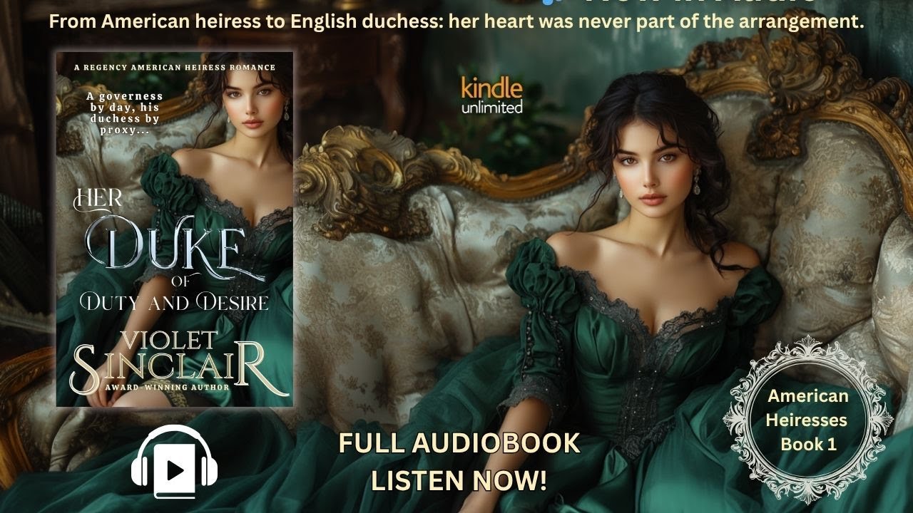 Her Duke of Duty and Desire (American Heiresses Book 1) Regency Romance Audiobook by Violet Sinclair