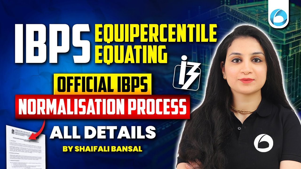 IBPS Equipercentile Equating EXPLAINED! | Official IBPS Normalisation Process 2025 | All Details