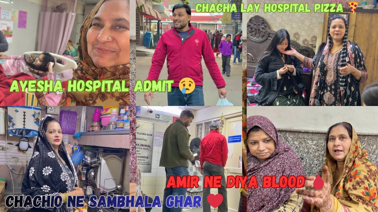 Ayesha Hui Hospital Admit 😔 | Chachio Ne Sambhala Pura Ghar ❤️ Amir Ne Diya Blood 🩸