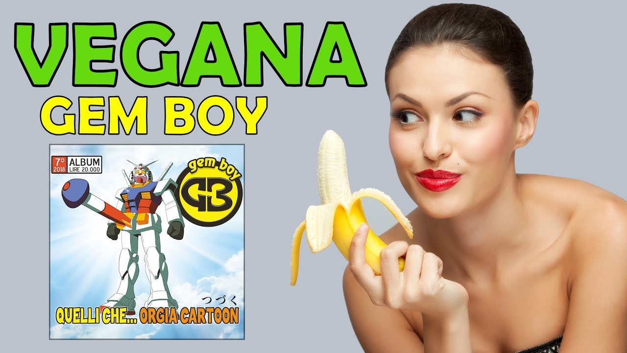 Gem Boy - Vegana (feat. Giorgia Cosplay)