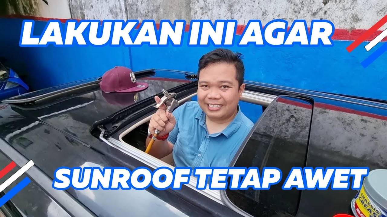 PERAWATAN MOBIL BER-SUNROOF