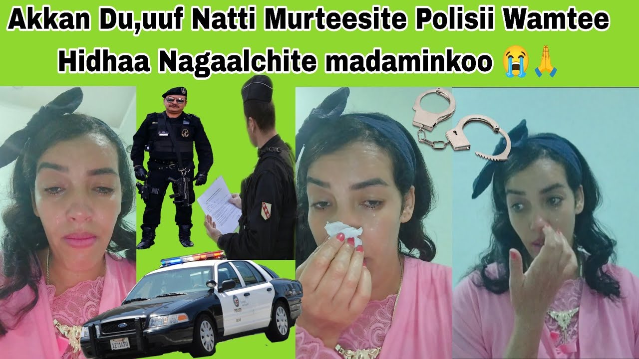 Akka na ajjeesaniif poliisii waamte mana hidhaa nagaalchite Madaamiin koo 😭🙏