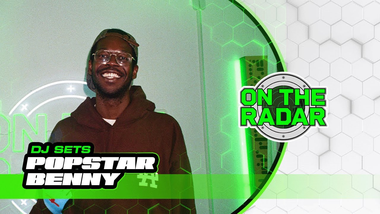Popstar Benny | ON THE RADAR RADIO DJ SET