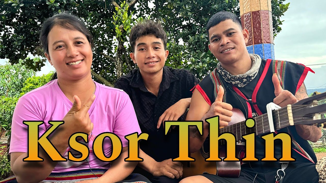 Ksor Thin & Amai Pdă adoh dao duyên cực hay