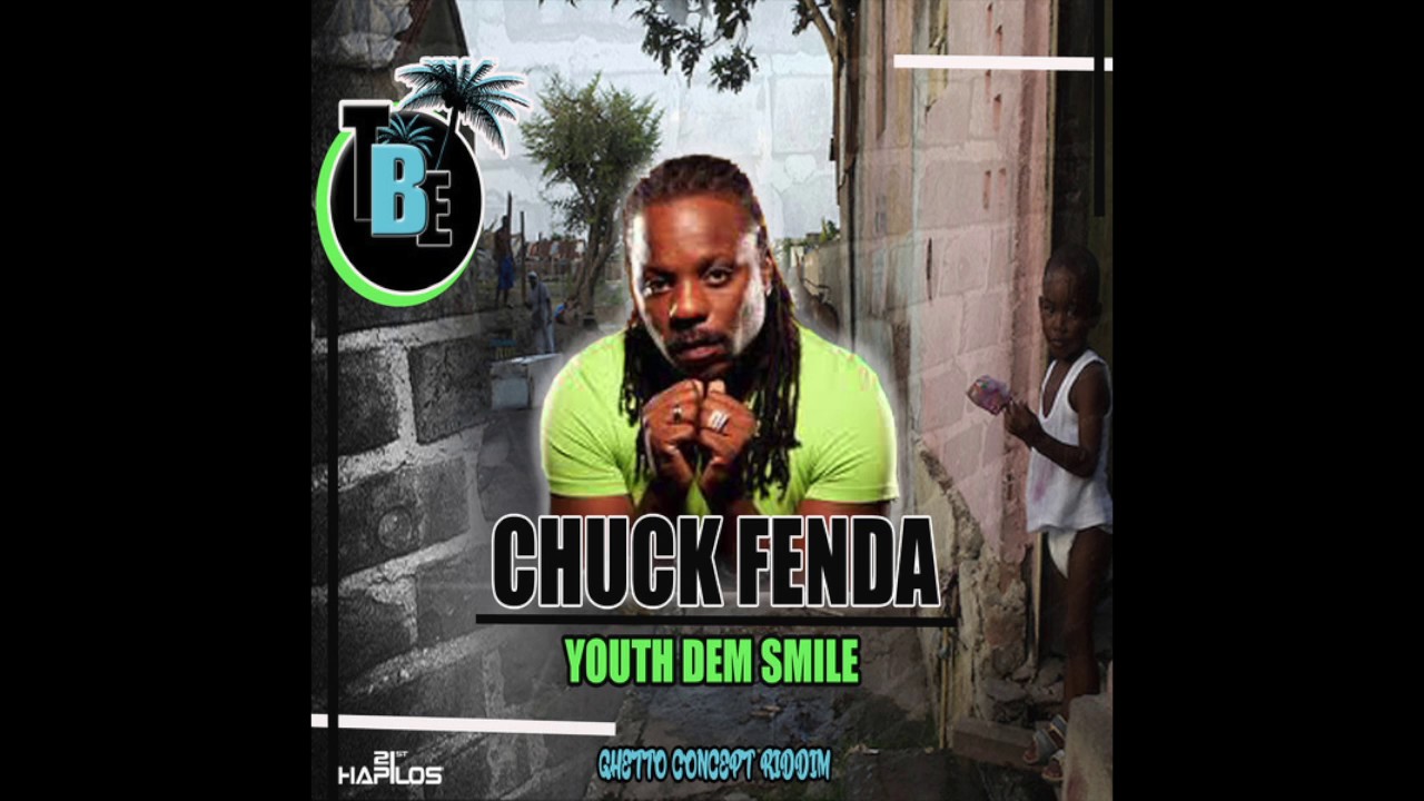 Chuck Fenda - Youths Dem A Smile (Official Audio) | Teamblue Ent. | Ghetto Concept | 21st Hapilos