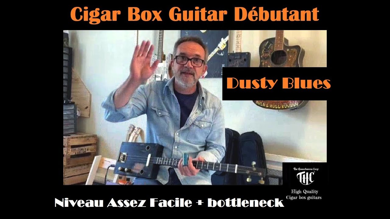 Tuto facile  Cigar Box Guitar:  Dusty Blues
