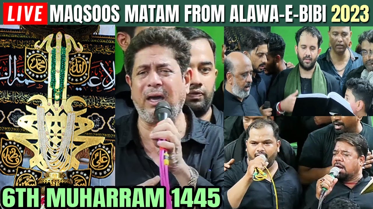 🔴 LIVE: Bibi Ka Alawa | 6th Muharram 2023 | Maqsoos Matam of Anjuman Al Abbas & Other Anjuman's
