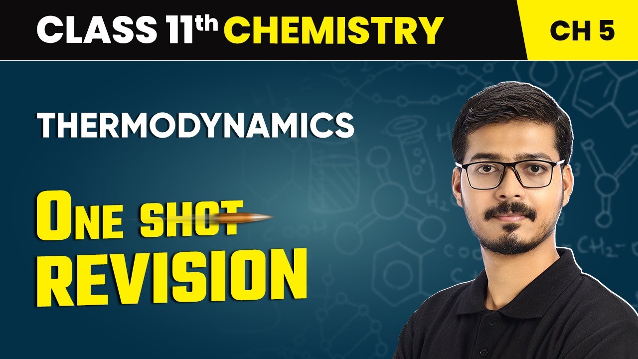 Thermodynamics - One Shot Revision | Class 11 Chemistry Chapter 5 | CBSE 2025-26