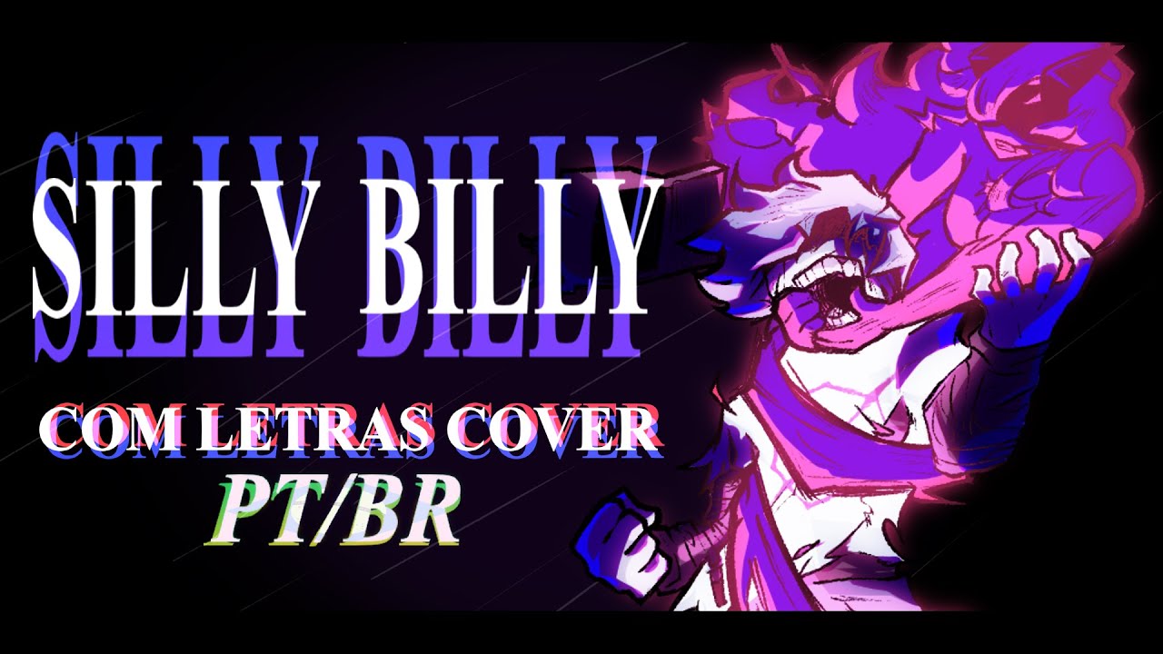 SILLY BILLY COM LETRAS EM PORTUGUÊS | Hit Single: Real Cover | Especial de Um Ano!!!!!