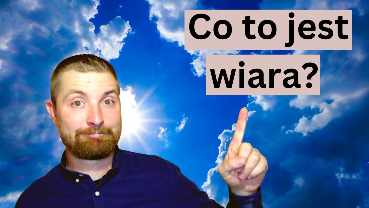 Wiara w Boga? Co to takiego? Prosto i na temat