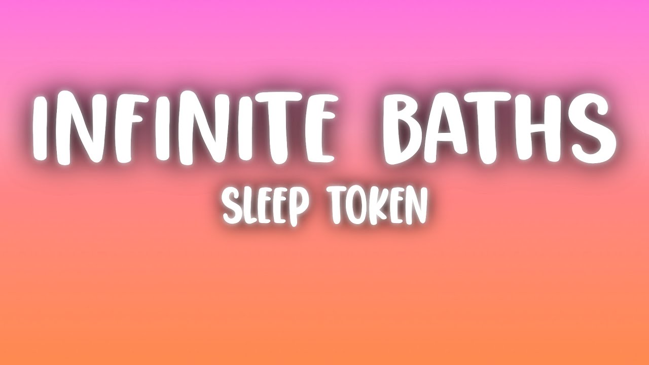 Sleep Token - Infinite Baths (Lyrics)
