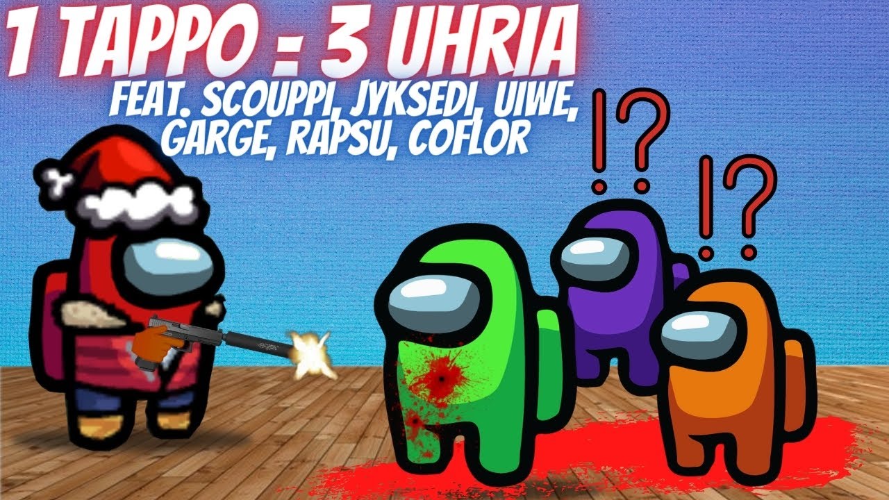 1 TAPPO = 3 UHRIA | ft. Scouppi, Jyksedi, Uiwe, Garge, Rapsu, Coflor