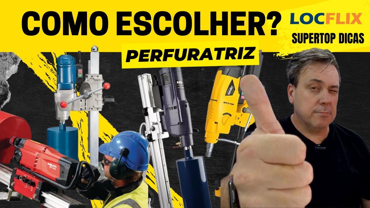 COMO ESCOLHER A PERFURATRIZ DE CONCRETO IDEAL? Qual a melhor Perfuratriz?  Locflix Soluções