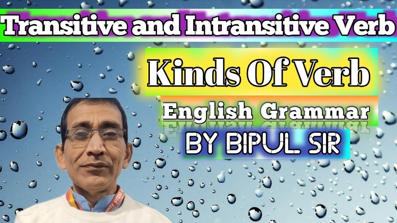  Transitive and Intransitive Verbs Types of Verbs and Types of Main Verb( Dynamic Main Verb )