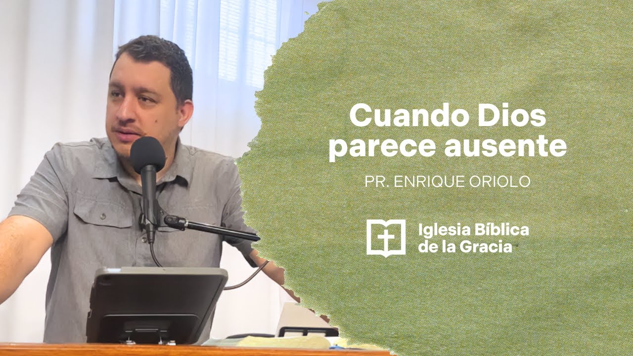“Cuando Dios parece ausente” Salmo 13 - Pr. Enrique Oriolo