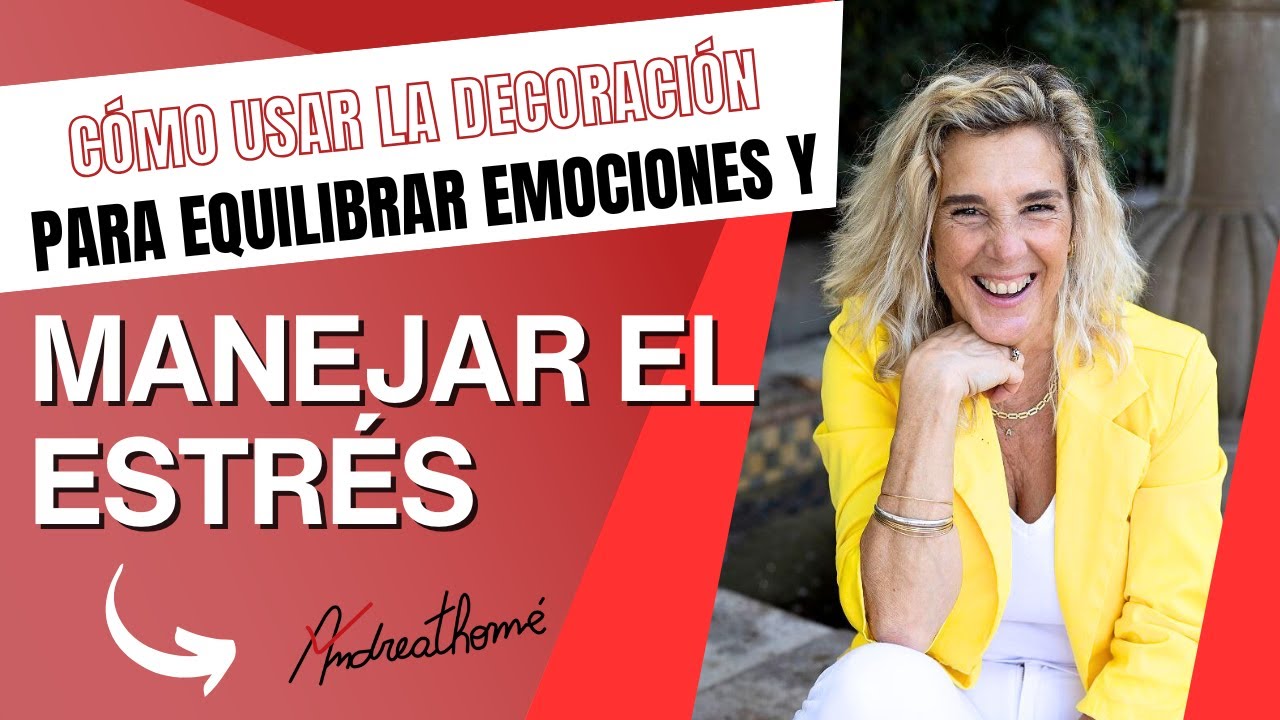 C&oacute;mo usar la decoraci&oacute;n para equilibrar emociones y manejar el estr&eacute;s