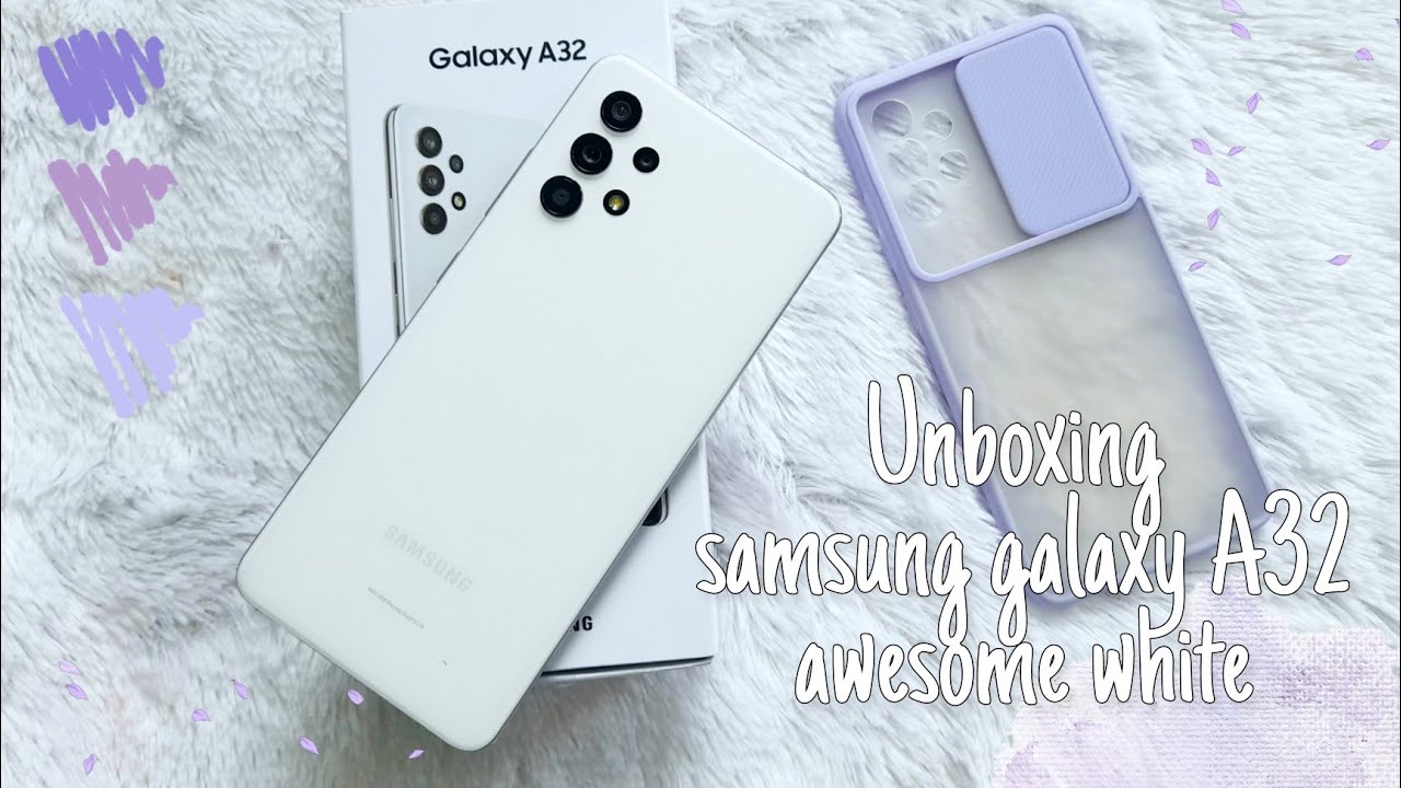 unboxing samsung galaxy A32 awesome white with lilac case 🌸 aesthetic unboxing