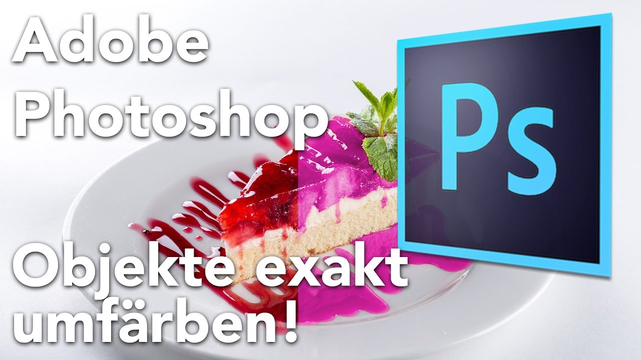 Beliebige Objekte exakt umfärben (Adobe Photoshop Tutorial german)