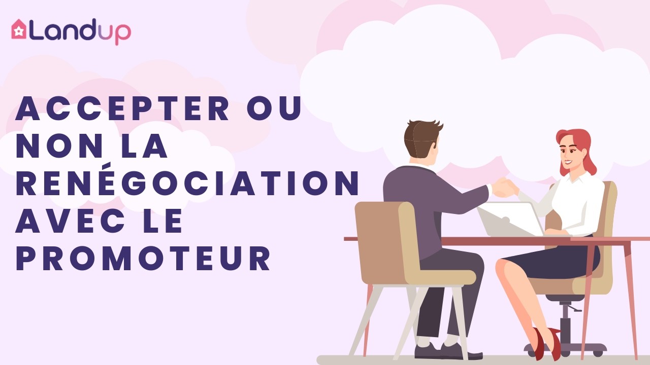 la renégociation avec un promoteur