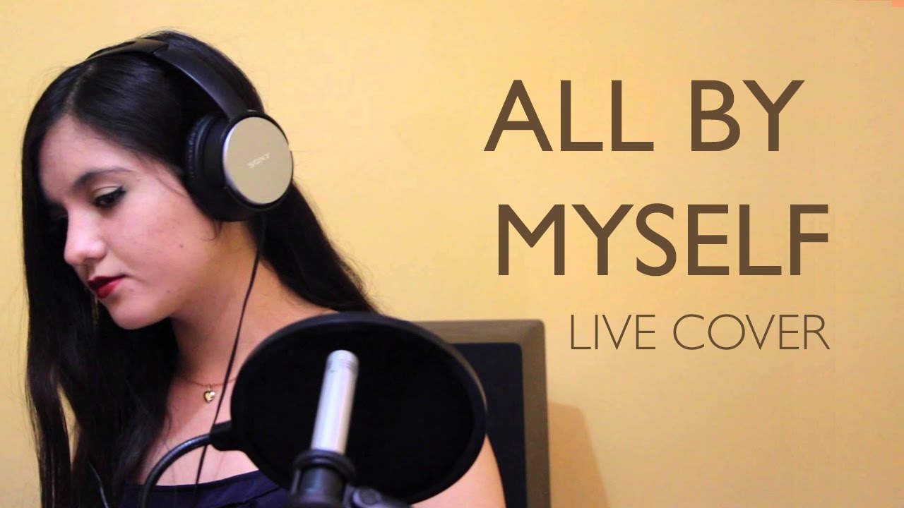 All By Myself - Céline Dion (live cover) by Alicia Orozco