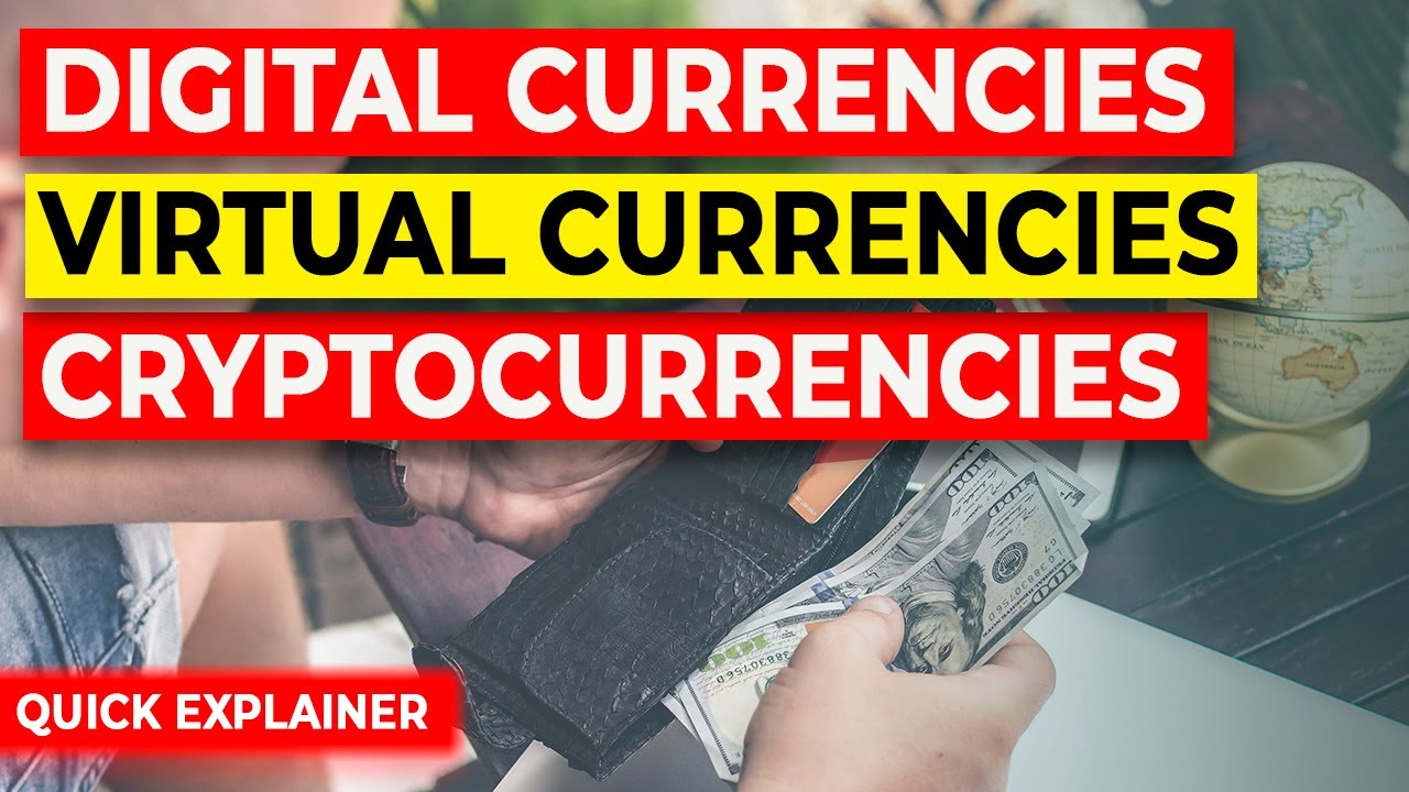 Difference between digital currencies, virtual currencies, and cryptocurrencies: Easy explanation.