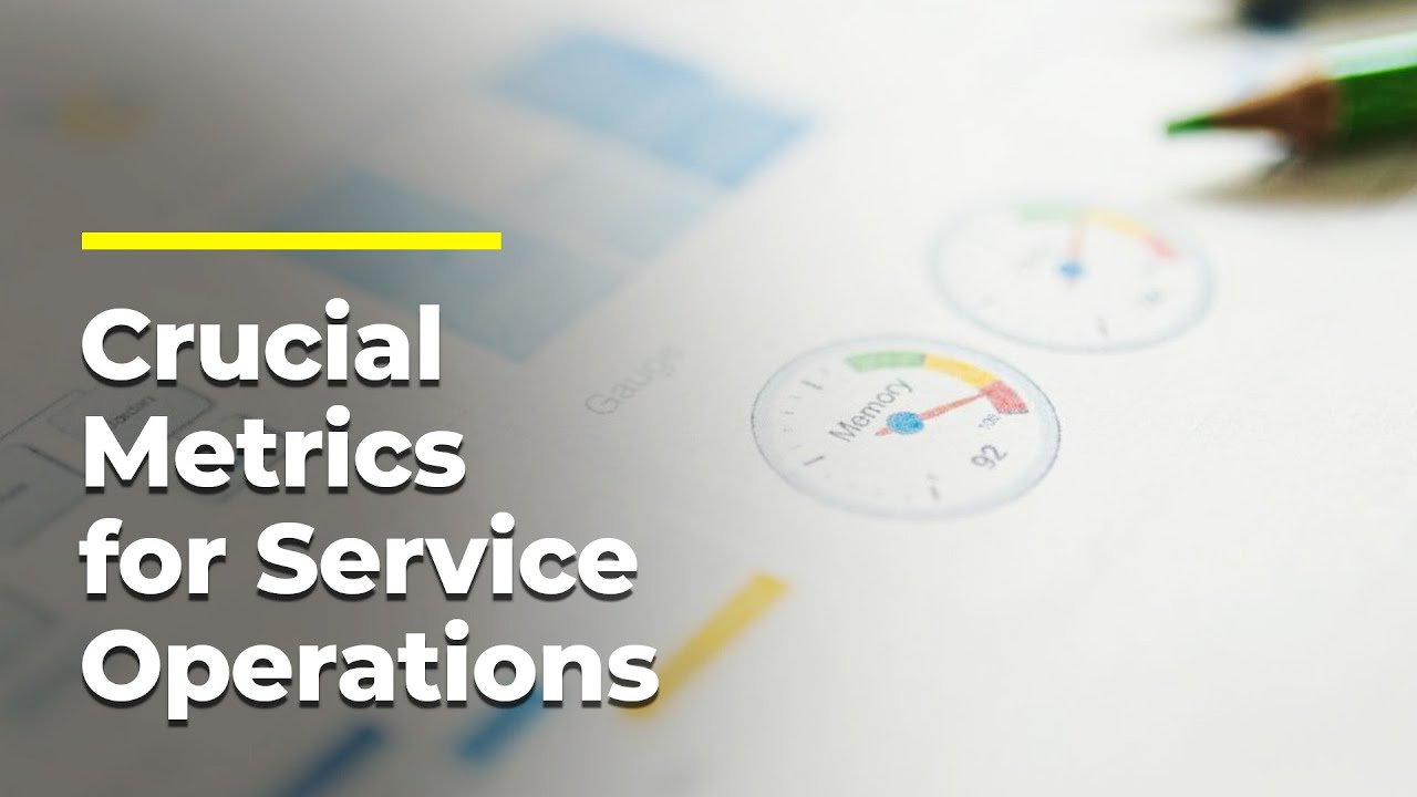 The Most Essentials Metrics for Service Operations