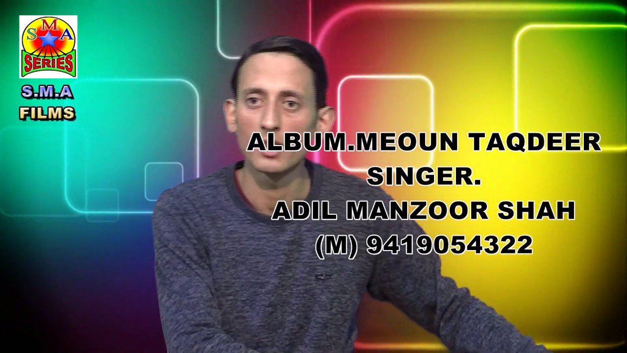 SINGER ADIL MANZOOR SHAH  KALAM ALTAF NOORPORI