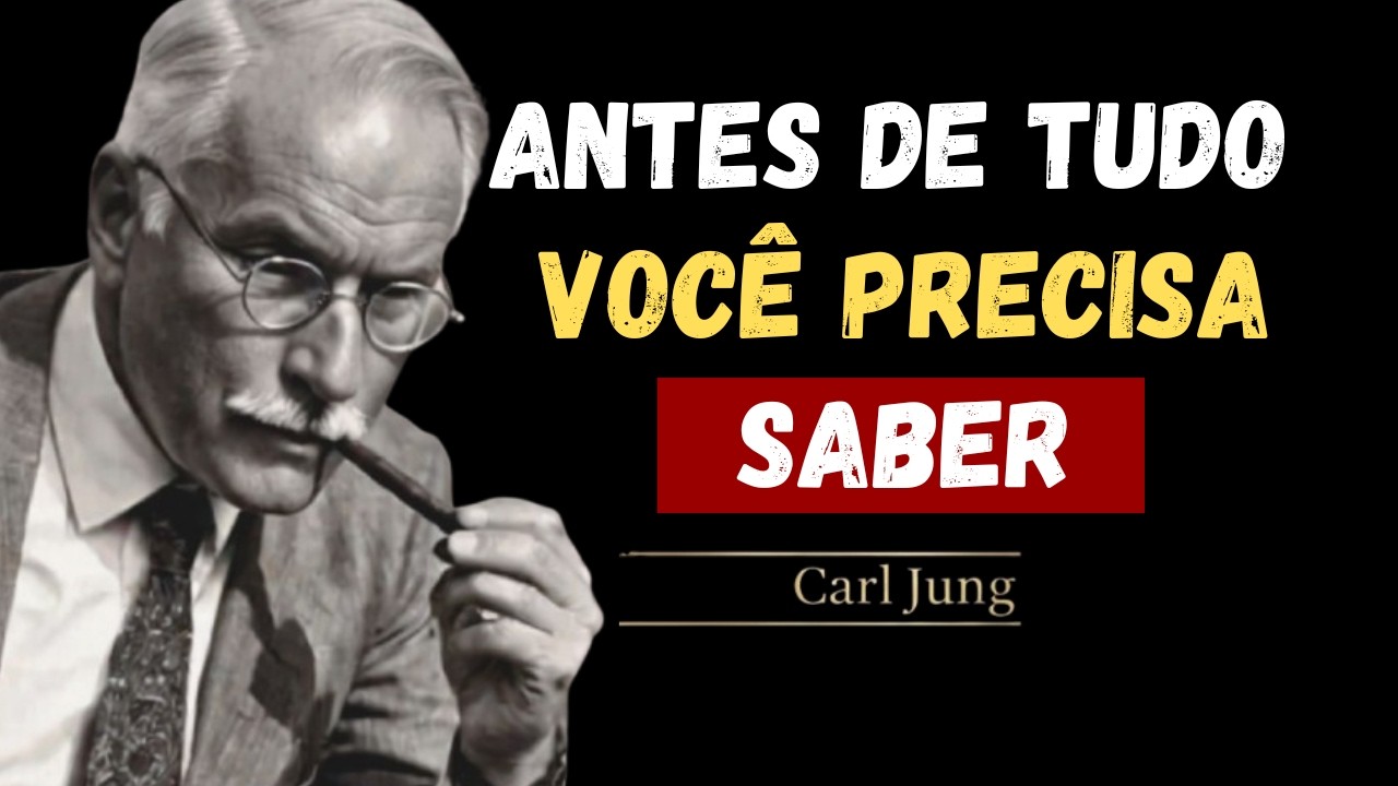 O Que Carl Jung Quer que Você Saiba Antes de Tudo