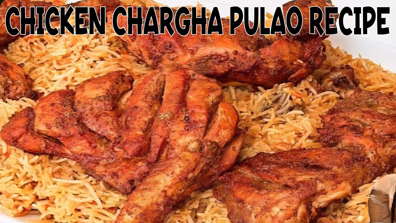 chicken chargha pulao recipe