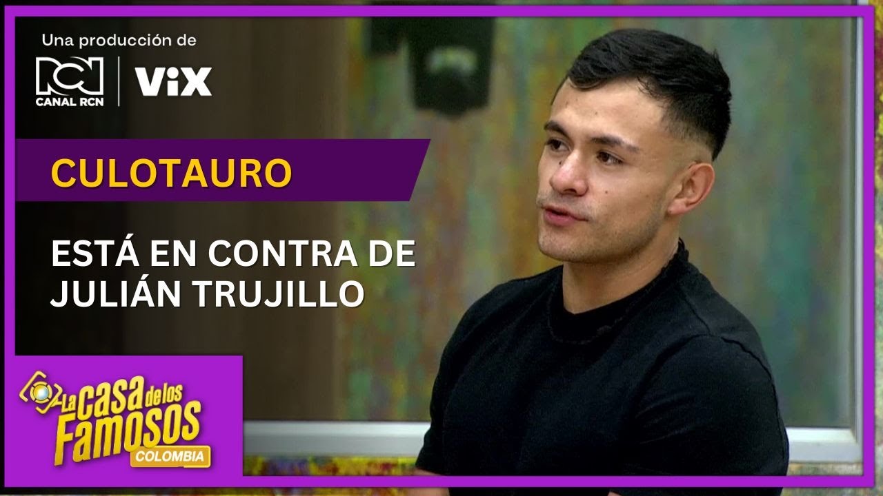 Culotauro responde a las acusaciones de Julián Trujillo en La casa de los famosos Colombia
