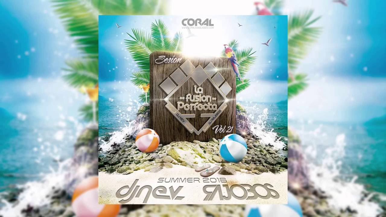 La Fusion Perfecta Vol21 - Julio 2016  (Dj Rajobos  Dj Nev ) [Completa HQ]