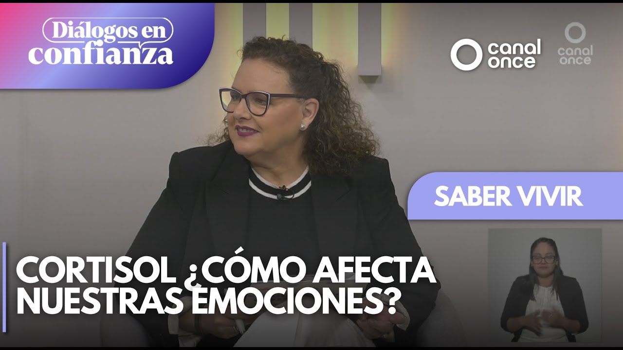 Diálogos en confianza (Saber Vivir) - Cortisol ¿cómo afecta nuestras emociones? (16/04/2025)
