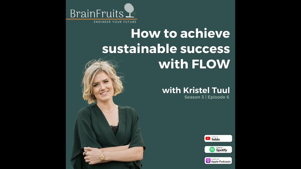 S3 E6: How to achieve sustainable success with FLOW w/ Kristel Tuul