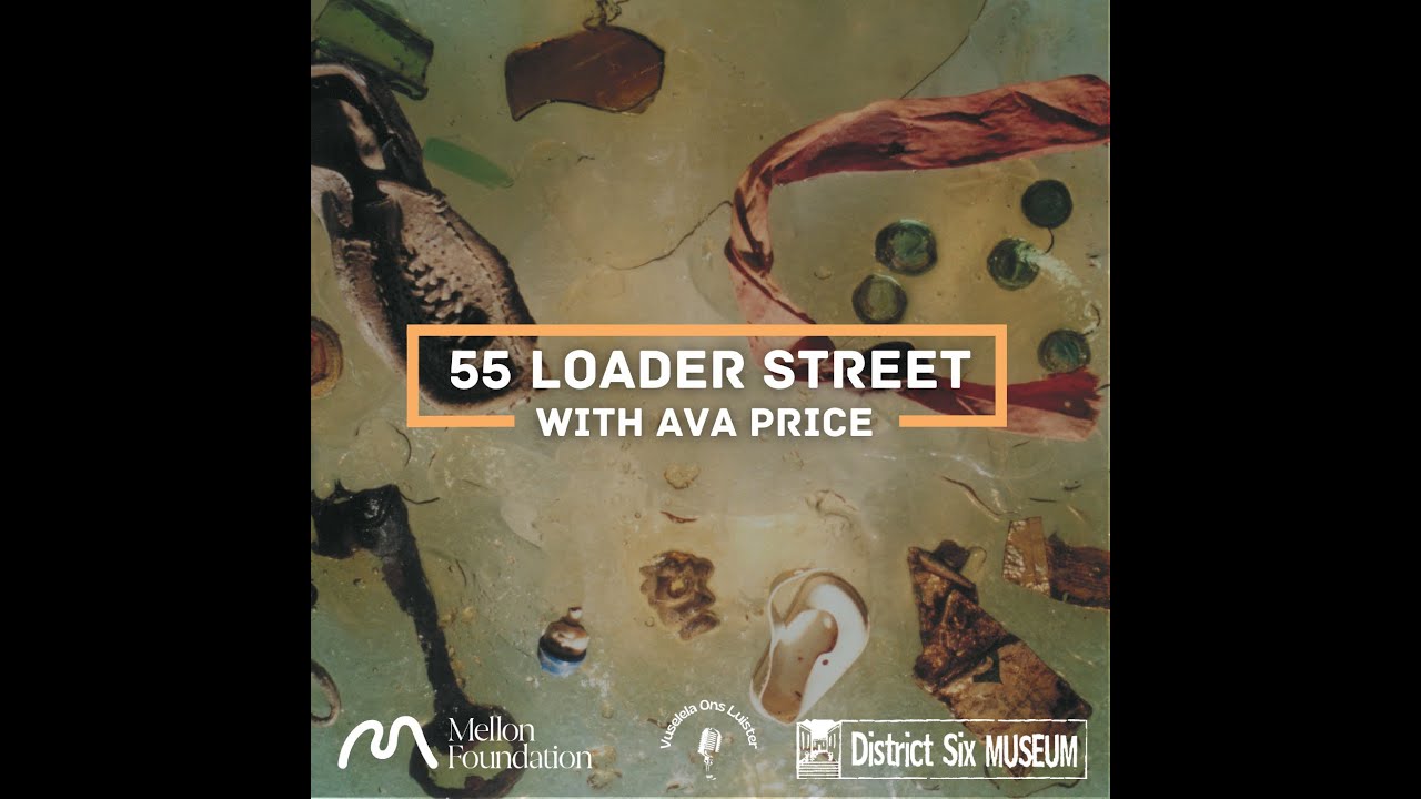 55 Loader Street with Ava Price | District Six Museum