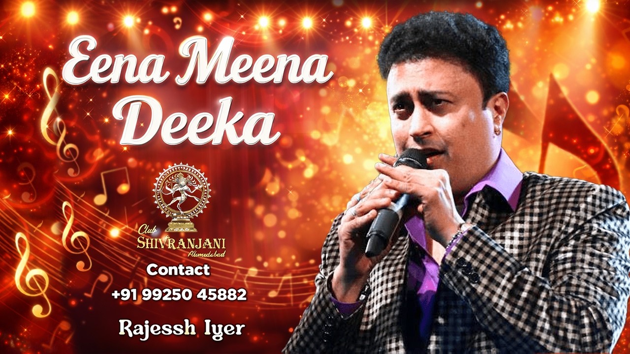 Eena Meena Deeka | Rajesh Iyar  | Club Shivranjani Ahmedabad
